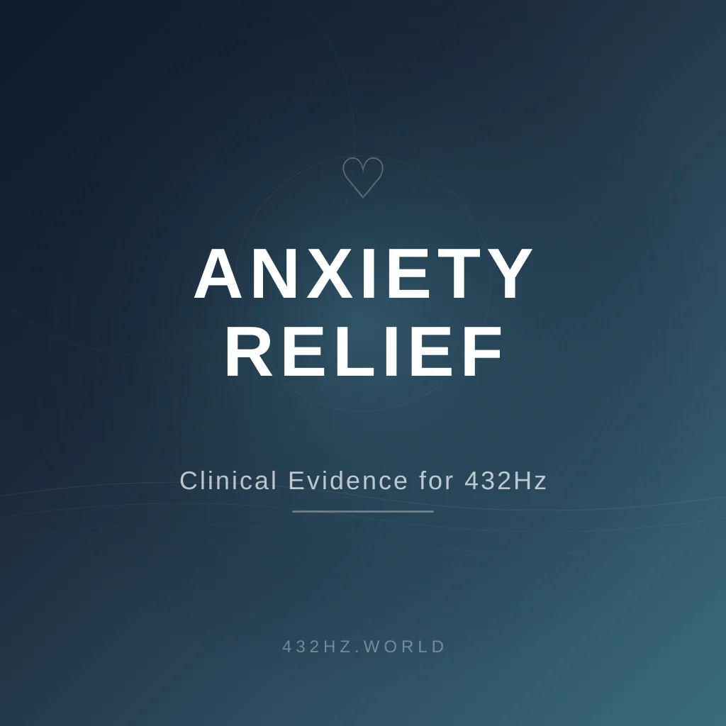432Hz and Anxiety: What Clinical Studies Actually Show