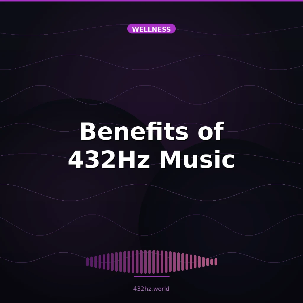 Benefits of 432Hz Music: What Users Report