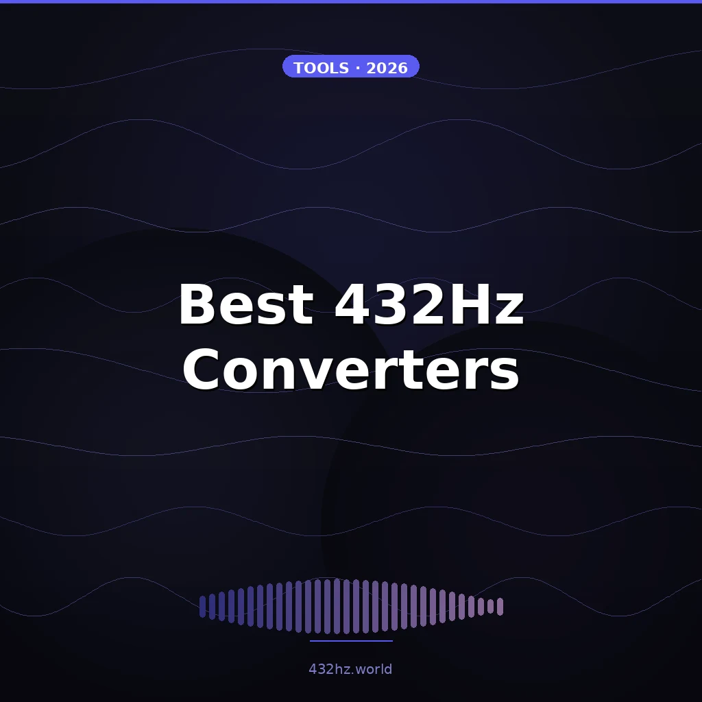 Best 432Hz Converters in 2026: Tools Compared