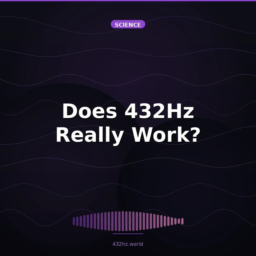 Does 432Hz Really Work? What the Evidence Says