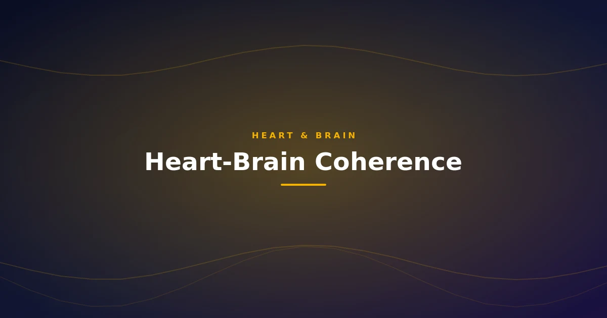 Heart-Brain Coherence: What It Means and How It Is Measured