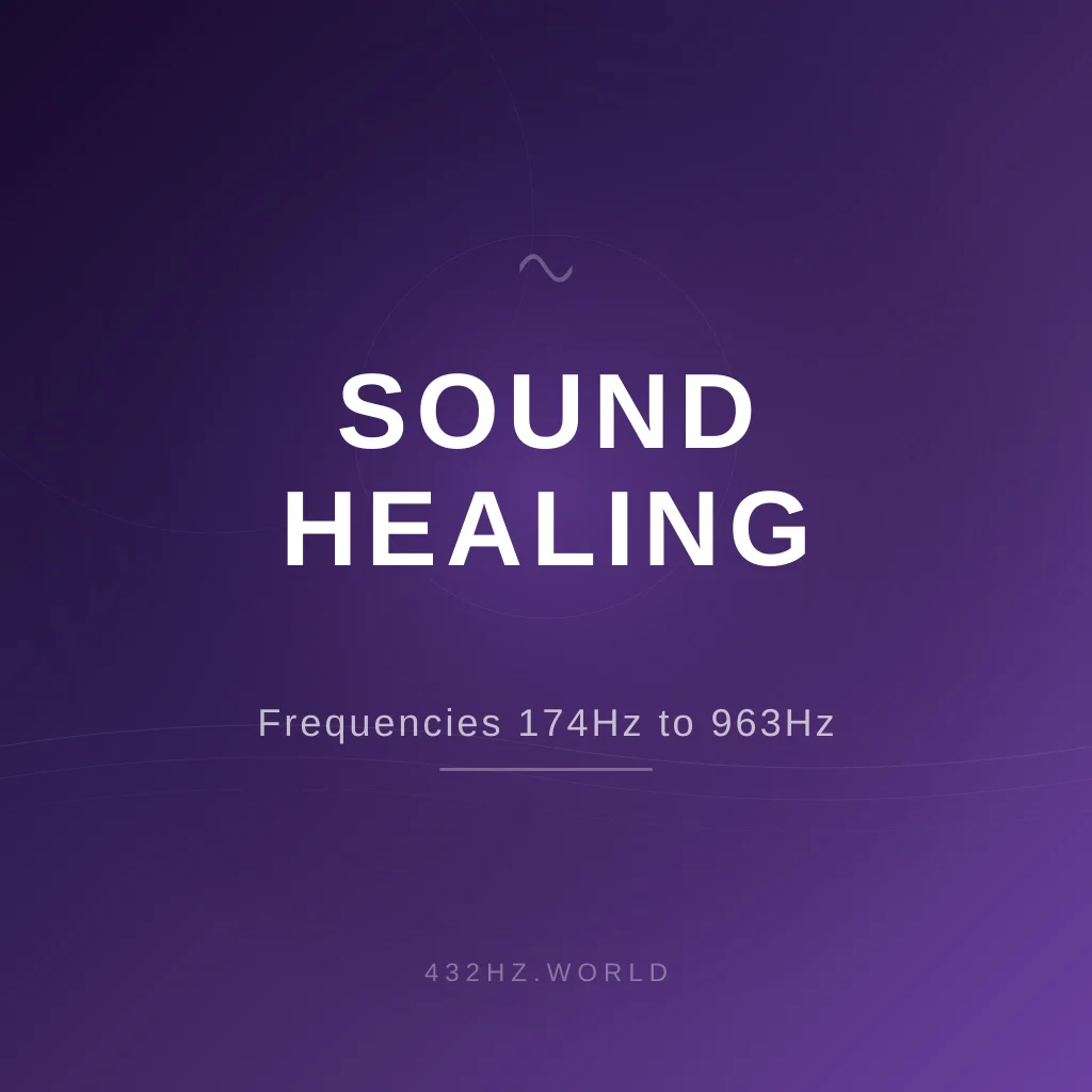 Sound Healing Frequencies Explained: The Complete Spectrum from 174Hz to 963Hz
